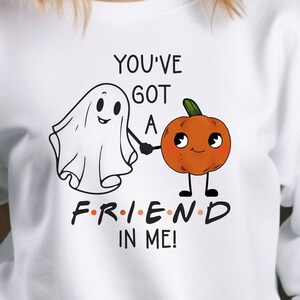 Ghost and Pumpkin PNG, Ghost and Pumpkin Cut File, You've Got A Friend In Me, Cute Ghost, Cute Pumpkin, Ghost Pumpkin Print, Sublimation