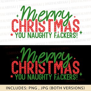 Naughty Merry Christmas, Merry Christmas Fuckers, Naughty Christmas, Adult Christmas, Naughty Adult Christmas