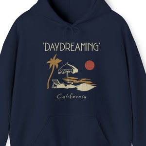Daydreaming California Unisex Hooded Sweatshirt | Souvenir SoCal Beach Vacation Gift Hoodie