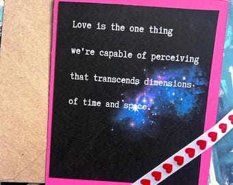 Interstellar Blank Love Quote love card Message Inside Science Nerd valentines Movie Quote heavy layered card handmade free shipping