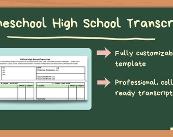 May include: A Homeschool High School Transcript template on a green chalkboard. The text reads "Homeschool High School Transcript". The template is fully customizable and college-ready.
