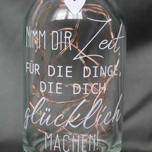 Flaschenlicht Flasche mit Korken-Lichterkette Nimm dir Zeit für die Dinge, die dich glücklich machen Bild 6