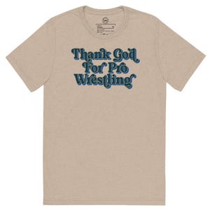 Thank God for Pro Wrestling Shirt – Wrestling Fan Tee | Retro Wrestling Tribute T-Shirt | Pro Wrestling Graphic Apparel
