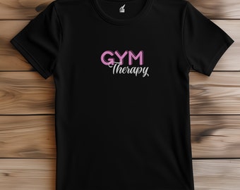 Gym Therapy, Running T Shirt, Tee, Gym, Workout, Women, Unisex, Fitness, Graphic Tees, Comfortable, Soft