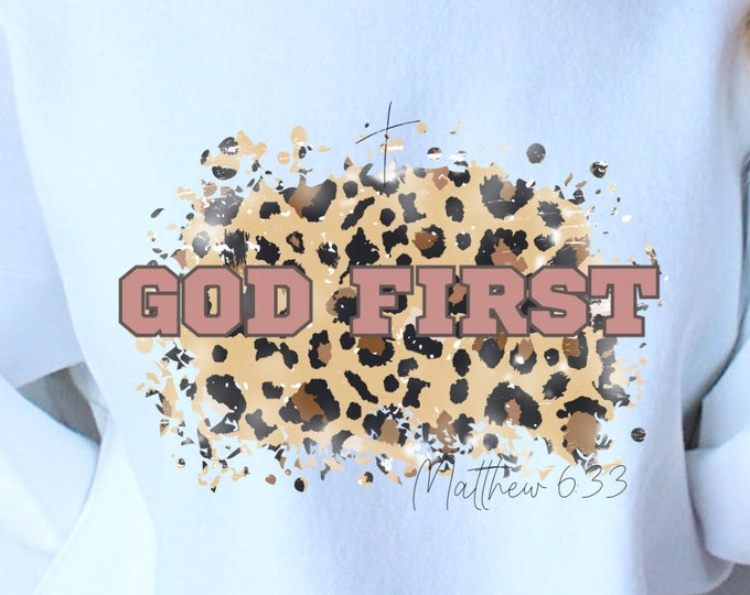 Leopard print God first sweatshirt for her Bible verse sweatshirt Christian sweatshirt