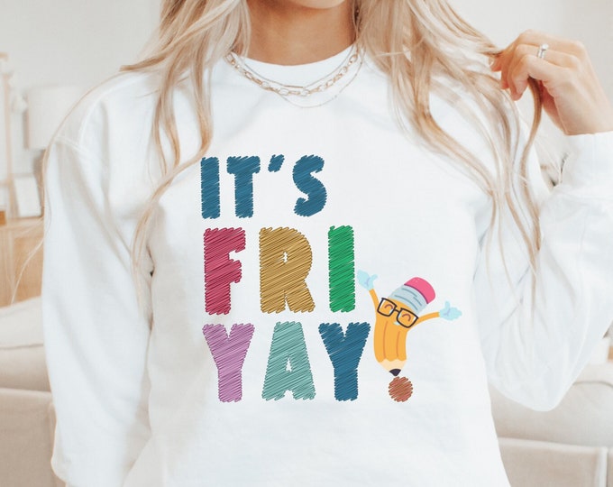 Comfort Colors It's Fri yay! cute teacher sweatshirt