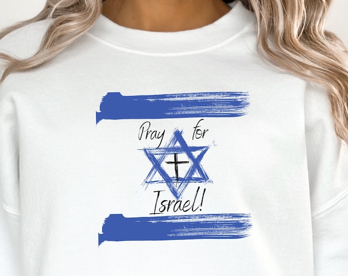 Pray for Israel sweatshirt I stand with Israel United