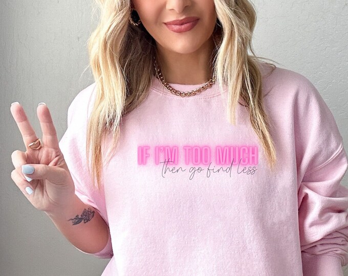 Inspirational sweatshirt cute Valentines day sweatshirt breakup sweatshirt Valentines day gift go find less sweatshirt