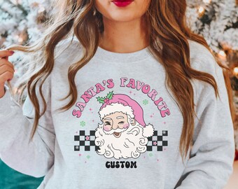 Personalization Santas Favorite sweatshirt, custom sweatshirt, Holiday sweatshirt xmas personalization