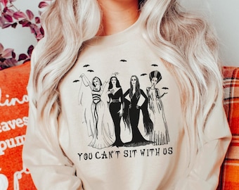 You cant Sit with Us Sweatshirt, Halloween Sweatshirt for women, Ghoul Gang, Funny Witches Squad, Spooky Halloween Hoodie, Halloween Horror