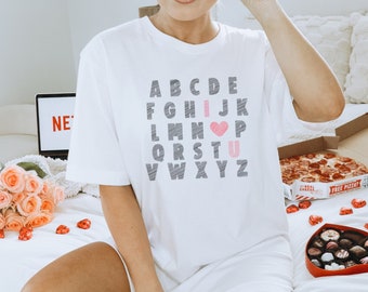 Teacher Valentines day shirt I love you T shirt alphabet T shirt cute valentines day tee Bella Canvas Tee