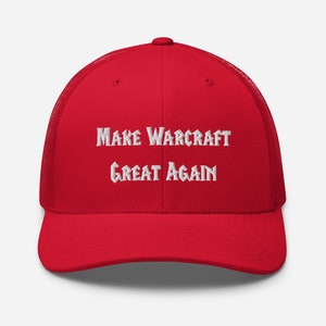 World of Warcraft Hat - Make Warcraft Great Again WoW Trucker Hat