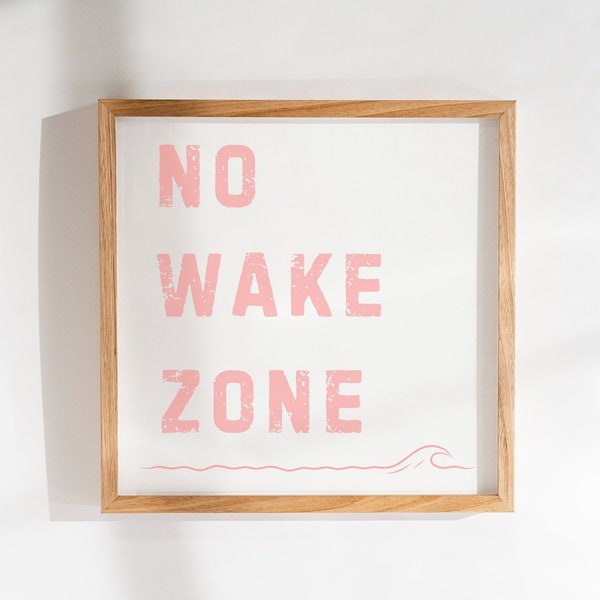 Pink No Wake Zone Print | Surf Nursery Decor | Printable Quote Wall Art | Coastal Baby Room Decor | Beach Nursery Decor | DIGITAL DOWNLOAD