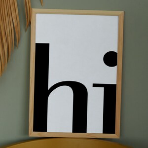 Black hi Sign, Lowercase Typography Printable Wall Art, Print from Home with Instant DIY Digital Download, Scalable to Preferred Size