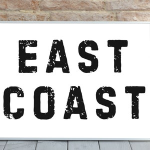 East Coast Printable, Black and White Typography Wall Art, Instant DIY Digital Download