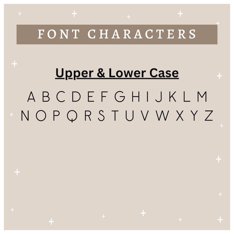 May include: A beige graphic with the text "FONT CHARACTERS" in a brown rectangle. Below, the text "Upper & Lower Case" is underlined. The alphabet is displayed in both upper and lower case, in a simple, sans-serif font.