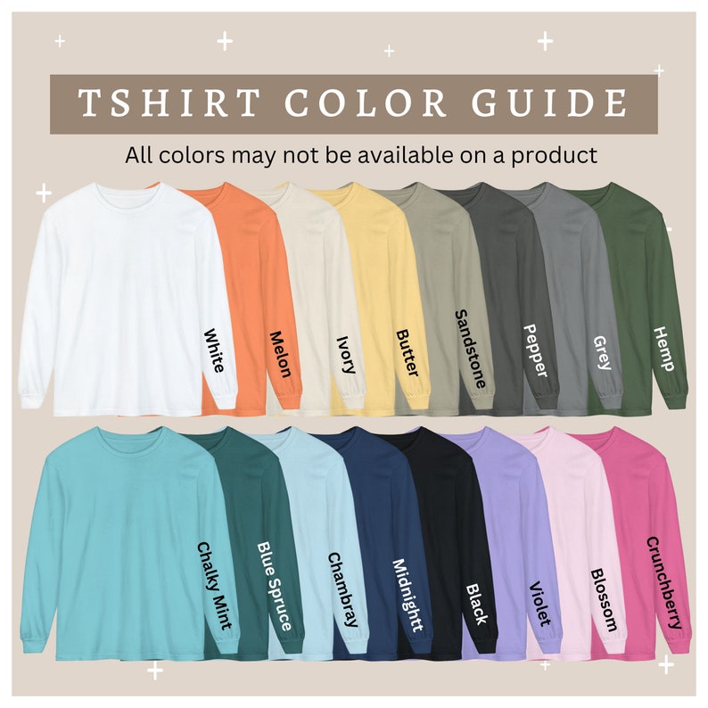 May include: A colour guide for long-sleeved t-shirts with 16 different colour options. The colours include: White, Melon, Ivory, Butter, Sandstone, Pepper, Grey, Hemp, Chalky Mint, Blue Spruce, Chambray, Midnight, Black, Violet, Blossom, and Crunchberry.