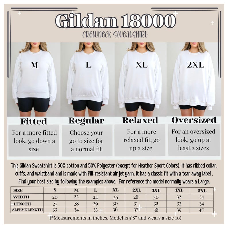 May include: Size chart for Gildan 18000 crewneck sweatshirts. The chart shows the measurements in inches for each size: S, M, L, XL, 2XL, 3XL, 4XL, and 5XL. The chart also includes the width, length, and sleeve length of each size. The model is 5'8" and wears a size 10.