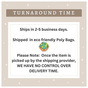 May include: Illustration of a globe with hands holding it, surrounded by text that reads "Ships in 2-5 business days. Shipped in eco friendly Poly Bags. Please Note: Once the item is picked up by the shipping provider, WE HAVE NO CONTROL OVER DELIVERY TIME."