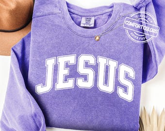 Christian Sweatshirt Comfort Colors Jesus Sweatshirt Faith Gift Jesus Crewneck Christian Clothes Gildan Faith Shirt Christian Gift