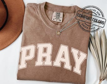 Pray Tshirt Comfort Colors Christian Tee Bible Verse Crewneck Christian Faith Gift Christian Clothes Gildan Christian Aesthetic T-shirt