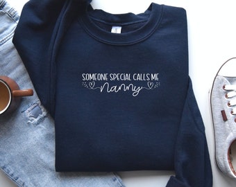 Sweet gift for grandma, gift for grandparent, Nanny sweater, sweatshirt for Nanny, sweatshirt for grandparent.