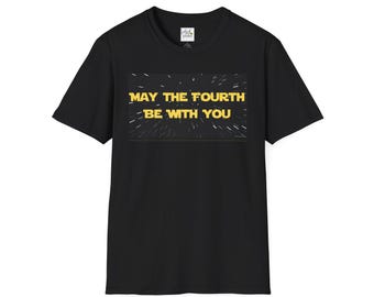 May The Fourth Be With You T-shirt