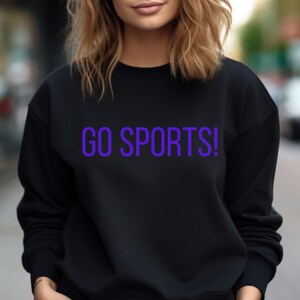 Go Sports crew sweatshirt, game day sweater, sports sweatshirt, gift for sports fan, gift for sports parent, gift for grandparent