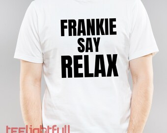 Chemise Frankie Say Relax,T-shirt de la série télévisée Friends,T-shirt Ross Geller,T-shirt Frankie Say Relax,Chemise Ross et Rachel,T-shirt Rachel Green