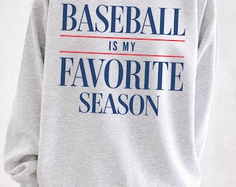 Sudadera de cuello redondo "El béisbol es mi temporada favorita", camiseta de temporada de béisbol, camiseta de mamá beisbolera, suéter de primavera de béisbol