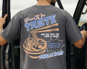 Taste And See That The Lord Is Good Comfort Colors® Shirt, Christian Streetwear, Christian Graphic Tee, Bible Verse Shirt, Christian Apparel