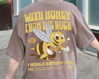 Honey In The Rock Comfort Colors® Shirt, Christian Streetwear, Christian Graphic Tee, Bible Verse Shirt, Christian Apparel Gifts
