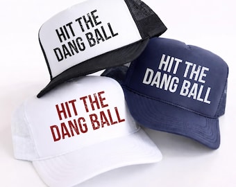 Hit The Dang Ball Foam Trucker Hat, Distressed Baseball Hat, Baseball Mom Hat, Custom Baseball Team Hat, Cute Baseball Fan Colors Hat
