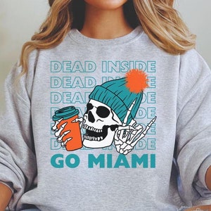 Dead Inside Go Miami Crewneck Sweatshirt, Miami Sweatshirt, Miami Fan Trendy Sweatshirt, Miami Sweater, Miami Game Day Fan Apparel