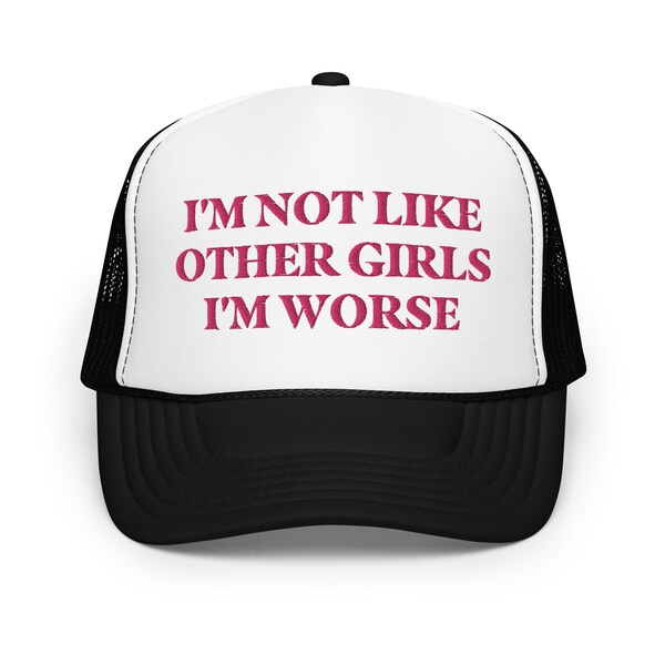 I'm Not Like Other Girls I'm Worse Funny Trucker Hat - Adjustable Unisex Cap For Fishing & Sports