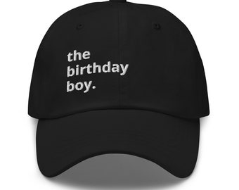 The Birthday Boy Hat, Embroidered Adjustable Baseball Cap, Birthday Hat, It Is My Birthday, Birthday Present, Birthday Boy Gift