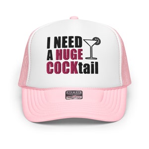 I Need A Huge Cocktail Embroidered Adjustable Foam Mesh Back Trucker Hat, Funny Bachelorette Party Hats, Beach Trucker Hat