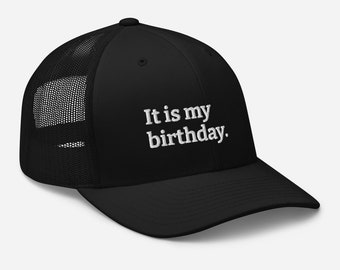 It Is My Birthday Embroidered Adjustable Mesh Back Trucker Cap, Funny Its My Birthday Hat, Birthday Hat for Girls and Guys, Happy Birthday