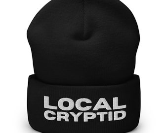 Local Cryptid Embroidered Warm Cuffed Beanie, Cryptozoology, Fortean, Funny Introvert Gift