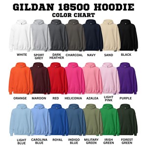 May include: A color chart of Gildan 18500 hoodies in various colors, including white, sport grey, dark heather, charcoal, navy, sand, and black. Additional colors are orange, maroon, red, heliconia, azalea, light pink, purple, light blue, carolina blue, royal, indigo blue, military green, irish green, and forest green.