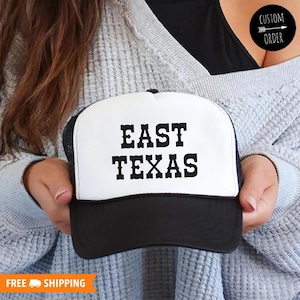 East Texas Foam Adjustable Trucker Hat, East Texas Trucker Hat, Custom Texas Trucker Hat, Texas Country Music Concert Outfit, Boating Hat