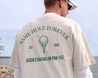 Same Hole Forever Comfort Colors® Shirts, Custom Golfing Bachelor Trip Shirts, Matching Groom and Groomsmen Funny Bachelor Party Shirts