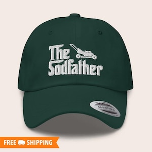 The Sodfather Embroidered Adjustable Baseball Cap Dad Hat, Lawn Mower Gifts, Gift for Dad, Funny Lawn Mowing Hat, Father&#39;s Day Gift