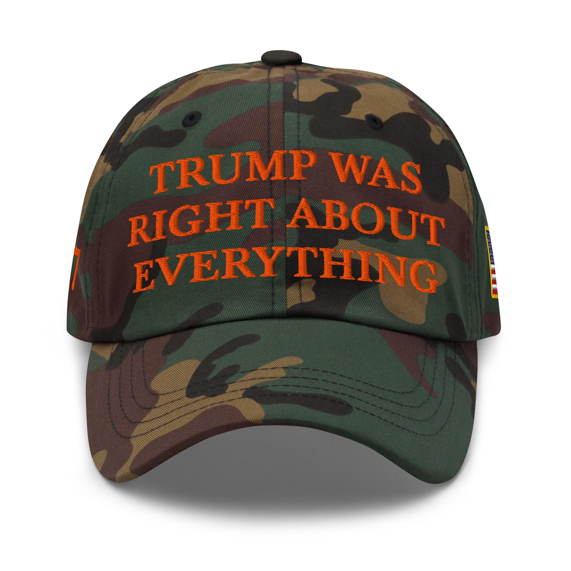 Trump Was Right About Everything Hat – Embroidered Design