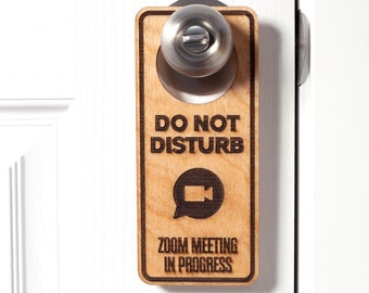 Do Not Disturb Zoom Meeting In Progress - Laser Engraved Door Hanger