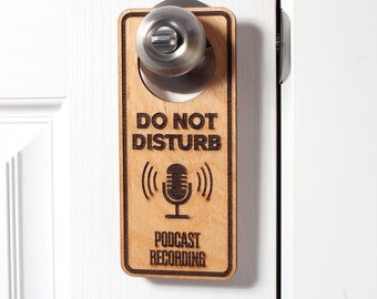 Do Not Disturb Podcast Recording - Laser Engraved Door Hanger