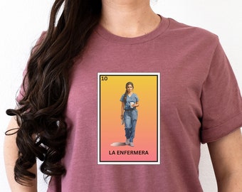 Loteria Shirt for Nurse, Enfermera Shirt, Spanish Shirt for Nurses, Gift for Nurse, Gift for Future Nurse, Mexican Loteria Shirt, Latino Tee