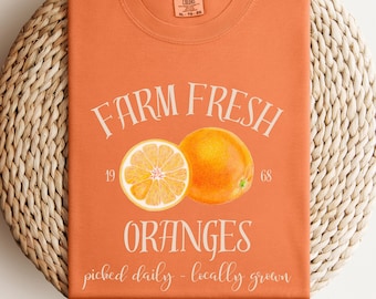 Orange Shirt, Farm Fresh Oranges Comfort Colors® Shirt, Farmers Market Orange Shirt, Fruit Lover Tee, Citrus Fruit Shirt, Fresh Oranges Tee