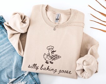 Silly Baking Goose Sweatshirt, Cute Funny Baker Sweatshirt, Baking Mom Gift, Silly Goose Baking Gift, Funny Baking Gift, Baking Lover Sweate
