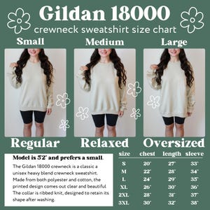 May include: A Gildan 18000 crewneck sweatshirt size chart featuring three images of a person wearing a beige sweatshirt in small, medium, and large sizes. The chart includes text labels for regular, relaxed, and oversized fits, plus a table with chest, length, and sleeve measurements in inches for sizes S through 3XL.